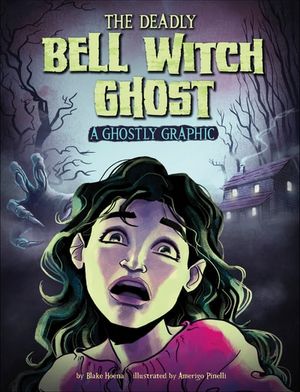 The Deadly Bell Witch Ghost