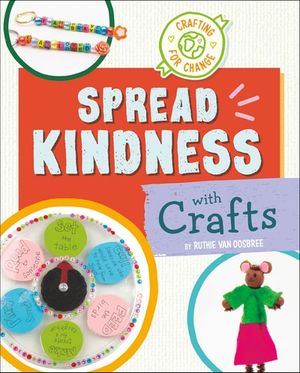 Spread Kindness with Crafts