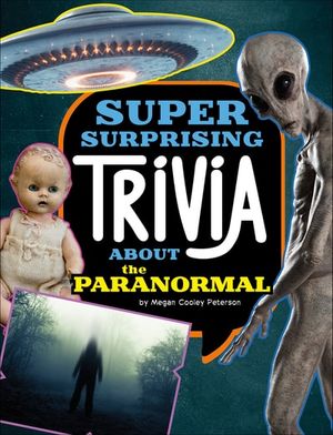 Super Surprising Trivia About the Paranormal