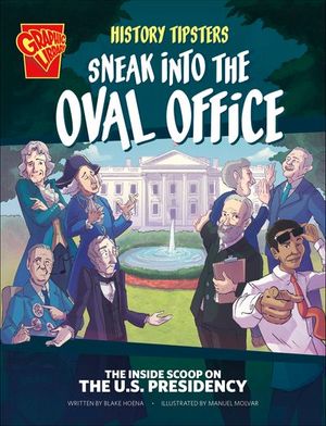 History Tipsters Sneak into the Oval Office