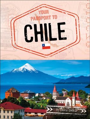 Your Passport to Chile