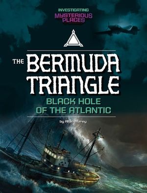 The Bermuda Triangle, Black Hole of the Atlantic