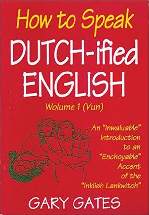Buy How to Speak Dutch-ified English (Vol. 1) at Amazon