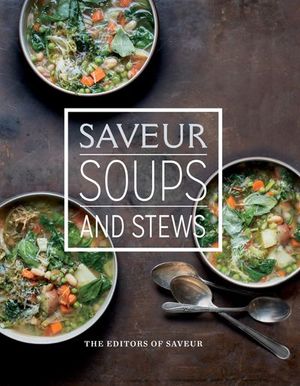 Buy Saveur: Soups and Stews at Amazon