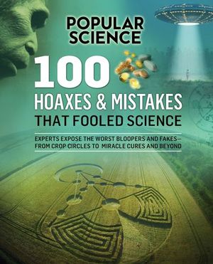 Buy 100 Hoaxes & Mistakes That Fooled Science at Amazon