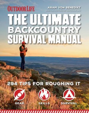 Buy The Ultimate Backcountry Survival Manual at Amazon
