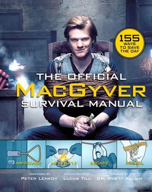 Buy The Official MacGyver Survival Manual at Amazon