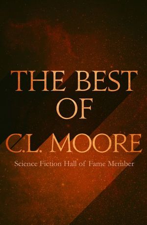 Buy The Best of C.L. Moore at Amazon