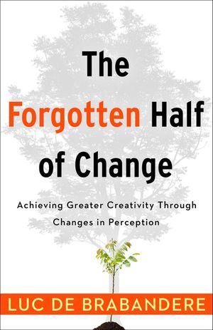The Forgotten Half of Change