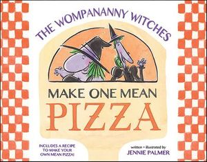 The Wompananny Witches Make One Mean Pizza