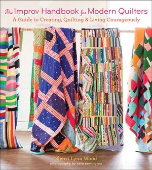 The Improv Handbook for Modern Quilters