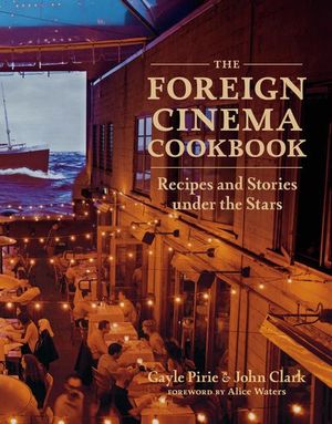 Buy The Foreign Cinema Cookbook at Amazon