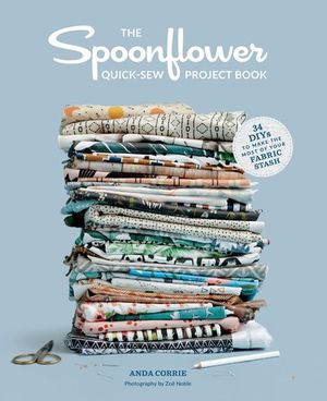 Buy The Spoonflower Quick-sew Project Book at Amazon