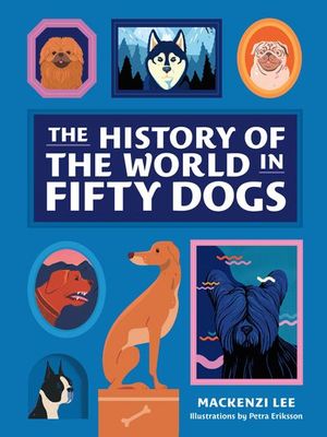 Buy The History of the World in Fifty Dogs at Amazon