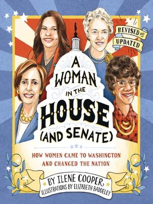 A Woman in the House (and Senate)