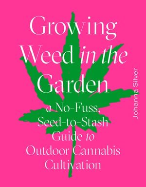 Growing Weed in the Garden