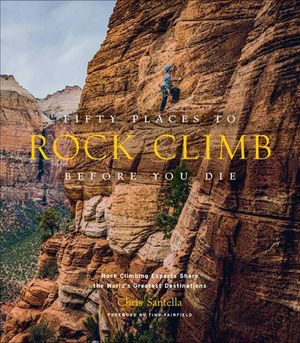 Buy Fifty Places to Rock Climb Before You Die at Amazon