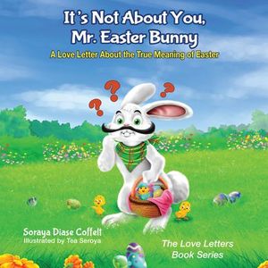 Buy It's Not About You, Mr. Easter Bunny at Amazon