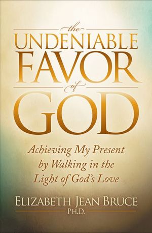 The Undeniable Favor of God