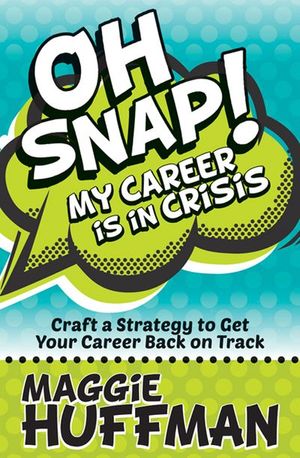 Buy Oh Snap! My Career Is in Crisis at Amazon