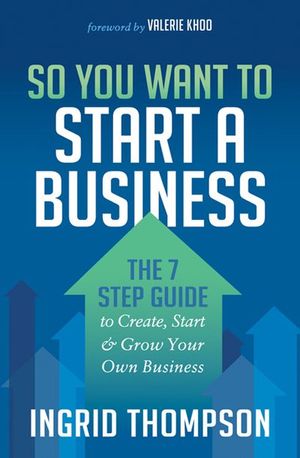 So You Want to Start a Business