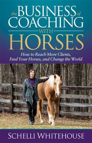 The Business of Coaching with Horses