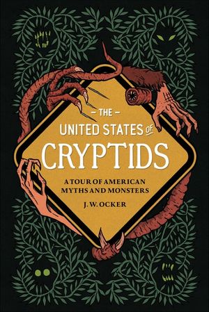 Buy The United States of Cryptids at Amazon