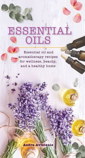 Essential Oils by Audra Avizienis