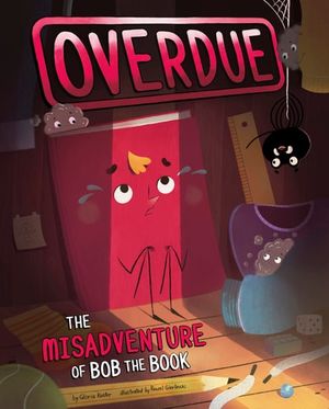 Overdue: The Misadventure of Bob the Book