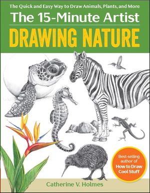 The 15 Minute Artist: Drawing Nature
