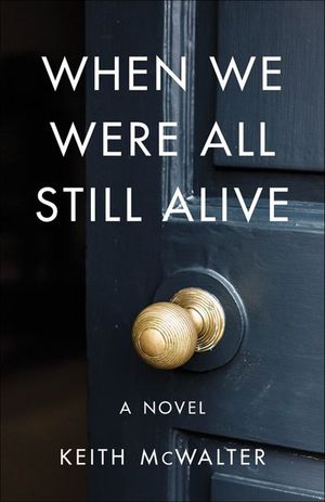When We Were All Still Alive