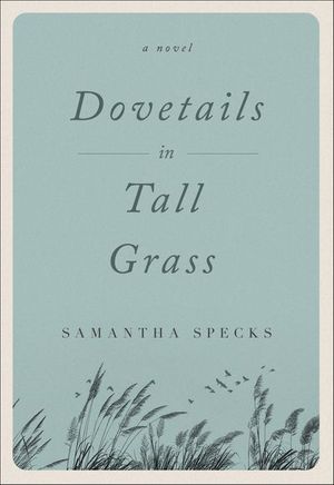 Dovetails in Tall Grass