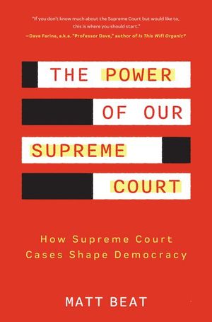 Buy The Power of Our Supreme Court at Amazon