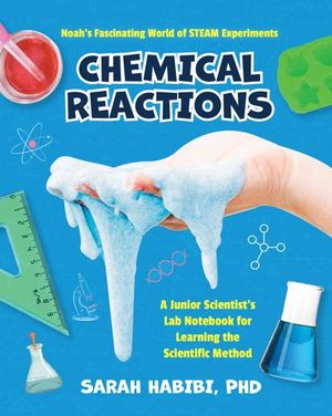 Buy Noah's Fascinating World of STEAM Experiments: Chemical Reactions at Amazon