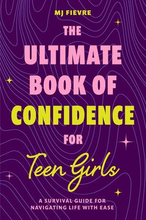 Buy The Ultimate Book of Confidence for Teen Girls at Amazon