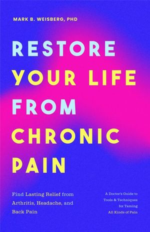 Restore Your Life From Chronic Pain