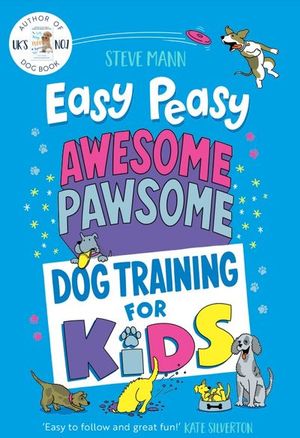 Buy Easy Peasy Awesome Pawsome Dog Training for Kids at Amazon