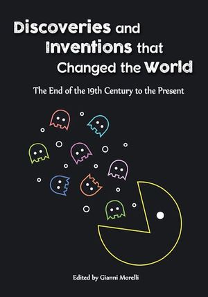 Discoveries and Inventions that Changed the World