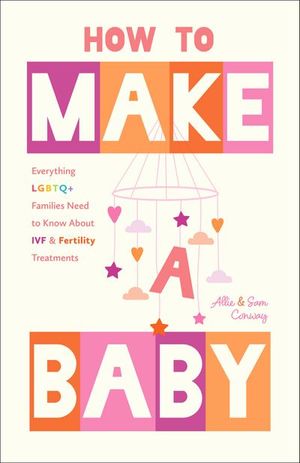 How to Make a Baby