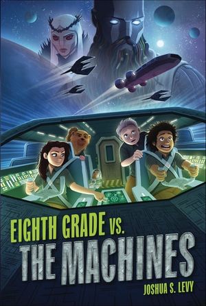 Eighth Grade vs. The Machines