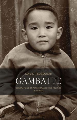 Buy Gambatte: Generations of Perseverance and Politics at Amazon