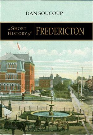 Short History of Fredericton