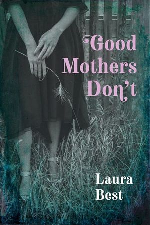 Buy Good Mothers Don't at Amazon