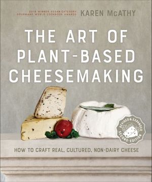 The Art of Plant-Based Cheesemaking