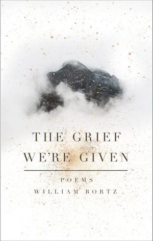 The Grief We're Given