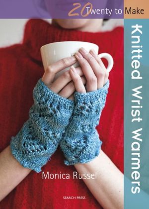Twenty to Make: Knitted Wrist Warmers