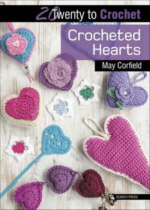 20 to Crochet: Crocheted Hearts