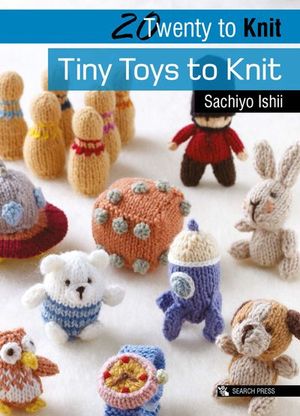 Buy Twenty to Knit: Tiny Toys to Knit at Amazon