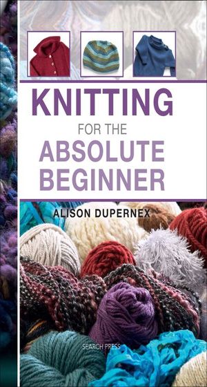 Buy Knitting for the Absolute Beginner at Amazon