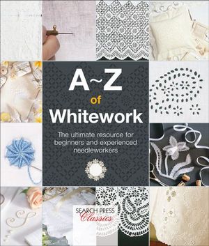 Buy A–Z of Whitework at Amazon